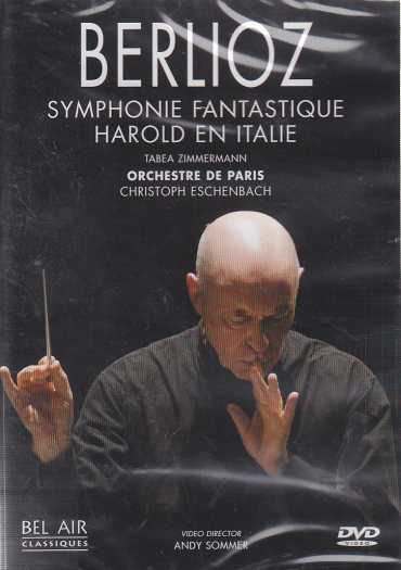 Hector Berlioz / Symphonie Fantastique / Harold en Italie / Tabea Zimmermann / Orchestre de Paris / Christoph Eschenbach DVD