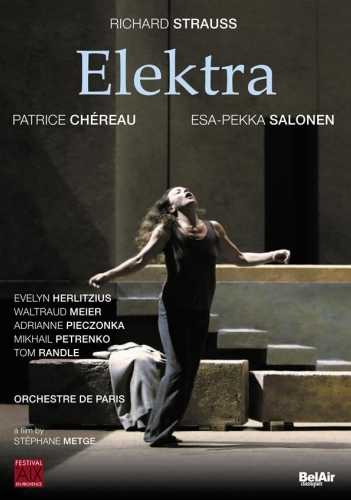 Richard Strauss / Elektra // Evelyn Herlitzius / Waltraud Meier / Adrianne Pieczonka / Mikhail Petrenko / Tom Randle / Orchestre de Paris / Esa-Pekka Salonen