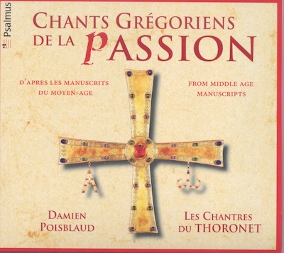 Les Chantres du Thoronet / Chants Gregoriens de la Passion