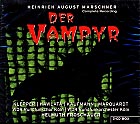 Heinrich August Marschner / Der Vampyr // Franz Hawlata / Jonas Kaufmann / Regina Klepper / Helmuth Froschauer