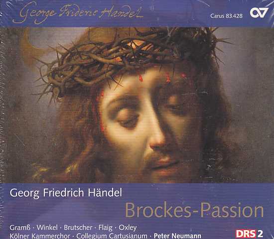 Georg Friedrich Händel / Brockes-Passion / Kölner Kammerchor / Collegium Cartusianum / Peter Neumann