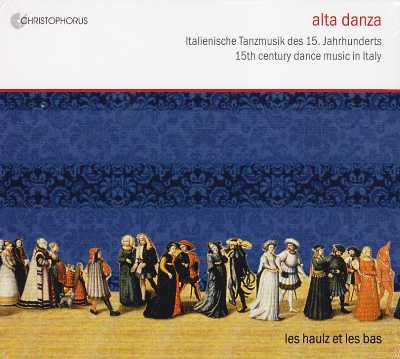Alta Danza / 15th Century Dance Music In Italy