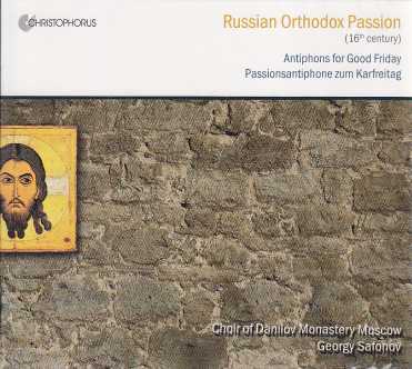 Russian Orthodox Passion // Choir of Danilov Monastery Moscow / Georgy Safonov