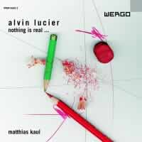 Alvin Lucier / Nothing Is Real