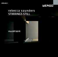 Rebecca Saunders / Stirrings Still / musikFabrik