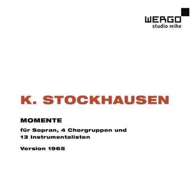 Karlheinz Stockhausen / Momente (Version 1965)