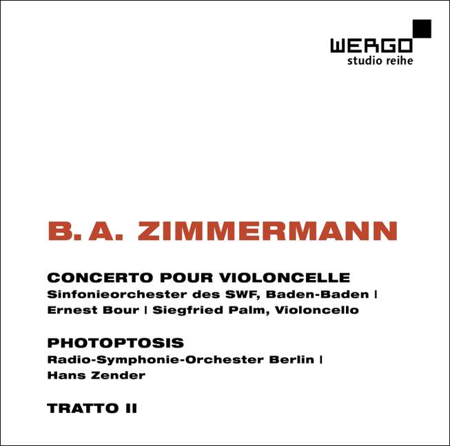 Bernd Alois Zimmermann / Cello Concerto / Photoptosis / Tratto II // Siegfried Palm / SWF Symphony Orchestra Baden-Baden / Ernest Bour / Radio-Symphonie-Orchester Berlin / Hans Zender
