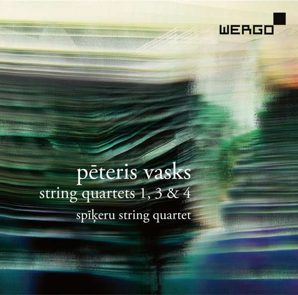 Peteris Vasks / String Quartets 1, 3 & 4 // Spikeru String Quartet