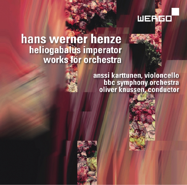 Hans Werner Henze / Heliogabalus Imperator / Los Caprichos / Englische Liebeslieder / Ouverture zu einem Theater // Anssi Karttunen / BBC Symphony Orchestra / Oliver Knussen