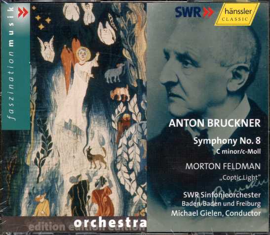 Anton Bruckner / Symphony No. 8 / Morton Feldman / Coptic Light // SWR Sinfonieorchester Baden-Baden und Freiburg / Michael Gielen