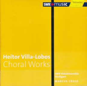 Heitor Villa-Lobos / Choral Works // SWR Vokalensemble Stuttgart / Marcus Creed 