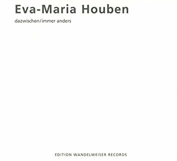 Eva-Maria Houben / dazwichen / immer anders