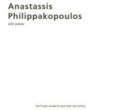 Anastassis Philippakopoulos / Solo Pieces