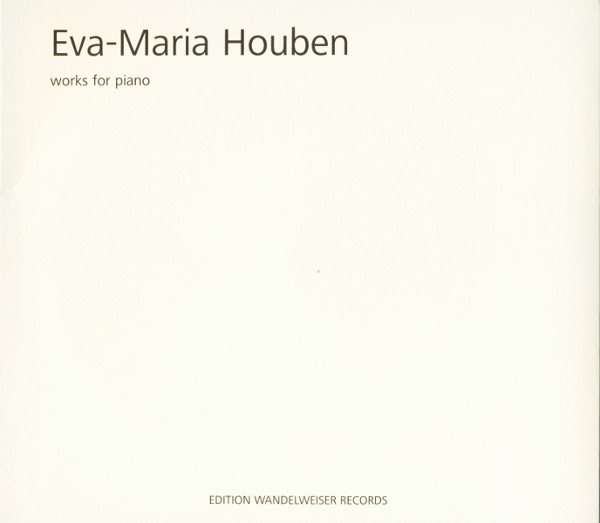 Eva-Maria Houben / Works for Piano