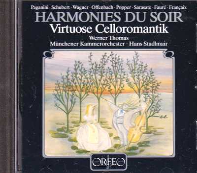 Werner Thomas-Mifune / Harmonies du Soir: Virtuose Celloromantik // Jacques Offenbach / Jean Francaix / David Popper / Franz Schubert / Gabriel Fauré / Nicolo Paganini / Richard Wagner / Pablo Sarasate