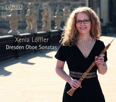 Xenia Löffler / Dresden Oboe Sonatas // Antonio Vivaldi / Georg Philipp Telemann / Giovanni Benedetto Platti / Gottfried Heinrich Stölzel / Johann Friedrich Fasch / Johann Adolf Hasse