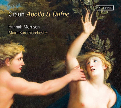 Carl Heinrich Graun / Apollo & Daphne - Italian Cantatas // Hannah Morrison / Main-Barockorchester