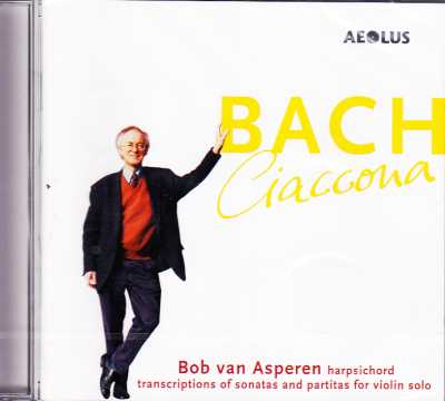 J.S. Bach / Ciaccona / Bob van Asperen