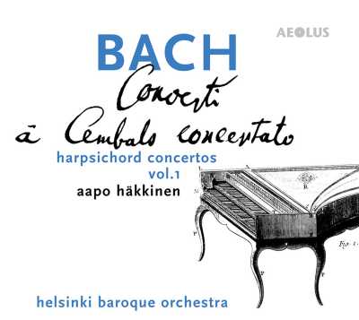 J.S. Bach / Harpsichord Concertos vol. 1 // Helsinki Baroque Orchestra / Aapo Häkkinen
