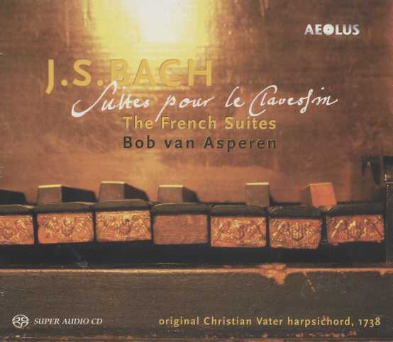 J.S. Bach / French Suites / Bob van Asperen SACD