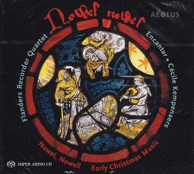 Nowel Nowel - Early Christmas Music / Flanders Recorder Quartet / Encantar Vocal Ensemble / Cécile Kempenaers