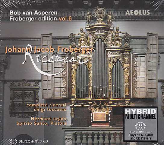 Johann Jacob Froberger / Edition vol. 6: Hommage à l'Emperor / Bob van Asperen SACD