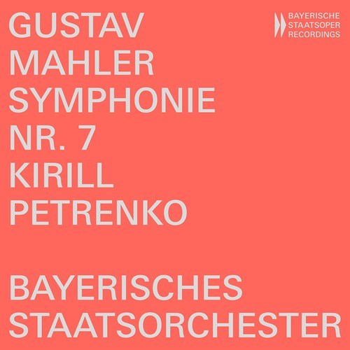 Gustav Mahler / Symphony no. 7 // Bayerisches Staatsorchester / Kirill Petrenko