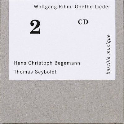 Wolfgang Rihm / Goethe-Lieder // Hans Christoph Begemann / Thomas Seyboldt