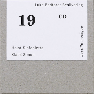 Luke Bedford / Besilvering // Holst-Sinfonietta / Klaus Simon