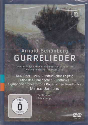 Arnold Schoenberg / Gurrelieder / Deborah Voigt / Mihoko Fujimura / Chor und Symphonieorchester des Bayerischen Rundfunks / Mariss Jansons DVD