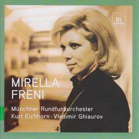 Mirella Freni / Münchner Rundfunkorchester / Kurt Eichhorn / Vladimir Ghiaurov