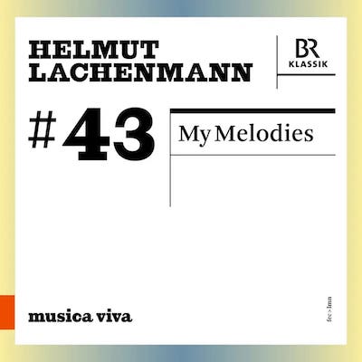 Helmut Lachenmann / My Melodies // Bavarian Radio Symphony Orchestra / Matthias Hermann