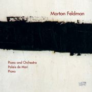 Morton Feldman / Piano and Orchestra