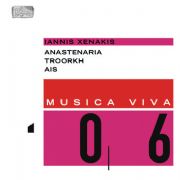 Iannis Xenakis / Anastenaria / Troorkh / Ais