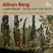 Alban Berg / Jugendlieder / Helene Lindqvist