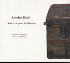 Antoine Dard / Sonates pour le Basson / Ricardo Rapoport