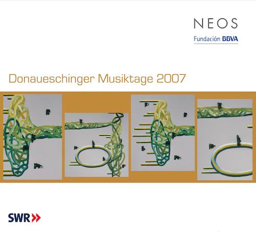 Donaueschinger Musiktage 2007 vol. 1-4 // Hans Zender / Klaus Huber / Hans Thomalla / James Saunders / Arnulf Herrmann / Francois Sarhan / Mark Andre / Helmut Oehring / Enno Poppe / Elliott Sharp / Bernhard Lang