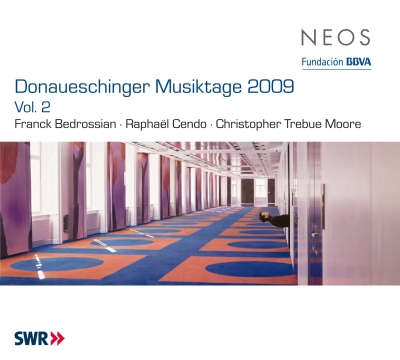 Donaueschinger Musiktage 2009 vol. 2 //  Franck Bedrossian / Raphaël Cendo / Christopher Trebue Moore