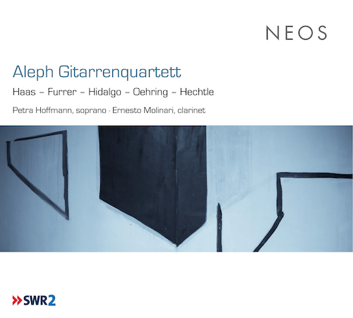 Aleph Gitarrenquartett // Georg Friedrich Haas / Beat Furrer / Manuel Hidalgo / Helmut Oehring / Markus Hechtle