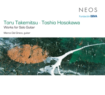Toru Takemitsu / Toshio Hosokawa / Works for Solo Guitar // Marco Del Greco