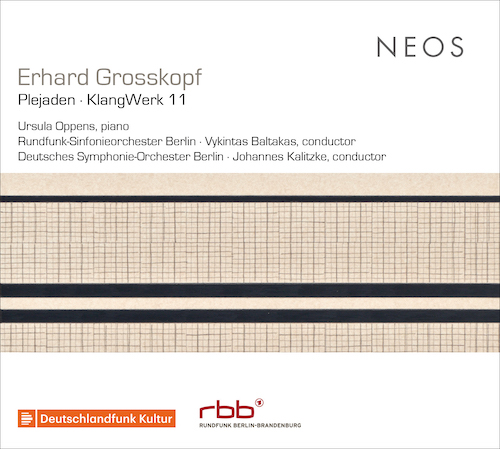 Erhard Grosskopf / Pleiaden / KlangWerk 11 // RSO Berlin / Deutsches Symphonie-Orchester Berlin / Vykintas Baltakas / Johannes Kalitzke / Ursula Oppens