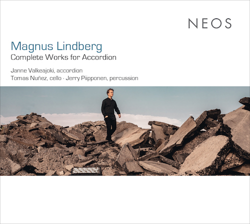 Magnus Lindberg / Complete Works for Accordion // Janne Valkeajoki / Tomas Nunez / Jerry Piipponen