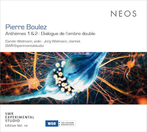 Pierre Boulez / Anthèmes 1 & 2 / Dialogue de l'ombre double // Carolin Widmann / Jörg Widmann / SWR Experimentalstudio