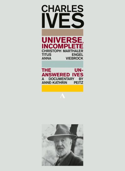 Charles Ives / Universe, Complete / The Unanswered Ives // Christoph Marthaler / Titus Anna / Engel Viebrock