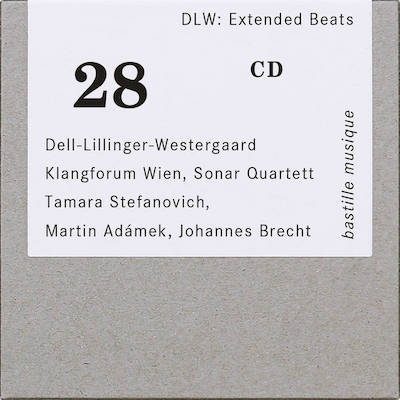 DLW / Extended Beats // Christopher Dell / Christian Lillinger / Jonas Westergaard / Tamara Stefanovich / Martin Adámek / Sonar Quartett / Klangforum Wien