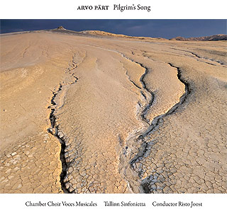 Arvo Pärt / Pilgrim's Song / Chamber Choir Voces Musicales / Tallinn Sinfonietta / Risto Joost