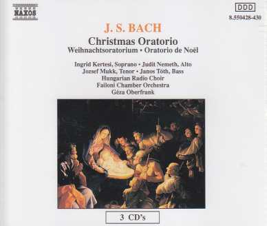 J.S. Bach / Christmas Oratorio (Weihnachtsoratorium) / Ingrid Kertesi / Judit Nemeth / Jozsef Mukk / Géza Oberfrank 3CD