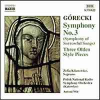 Henryk Górecki / Symphony No. 3 / Three Olden Style Pieces / Polish National Radio Symphony Orchestra / Antoni Wit