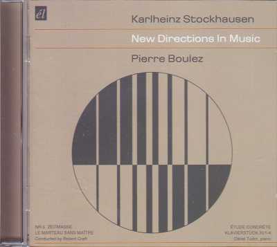 Karlheinz Stockhausen / Pierre Boulez / New Directions In Music / Robert Craft / David Tudor