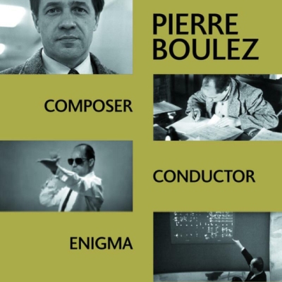 Pierre Boulez / Composer - Conductor - Enigma // Pierre Boulez / Karlheinz Stockhausen / Anton Webern / Igor Stravinsky / Edgard Varèse / Luciano Berio / Luigi Nono / Arnold Schoenberg